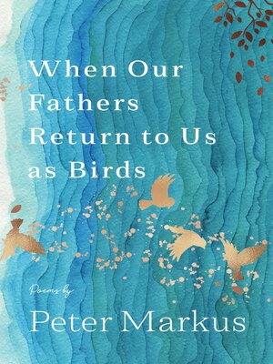 cover image of When Our Fathers Return to Us as Birds